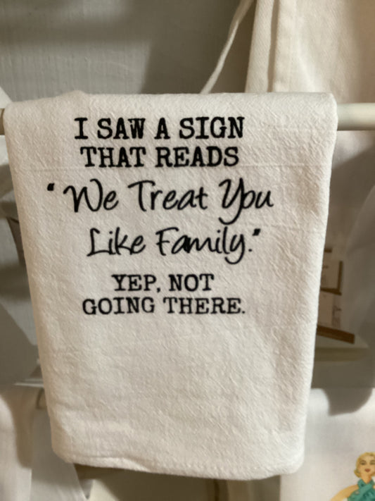 Tea Towel - Treat You Like Family