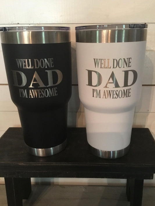 Tumbler - Dad I’m Awesome